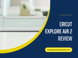 Cricut Explore Air 2 Review