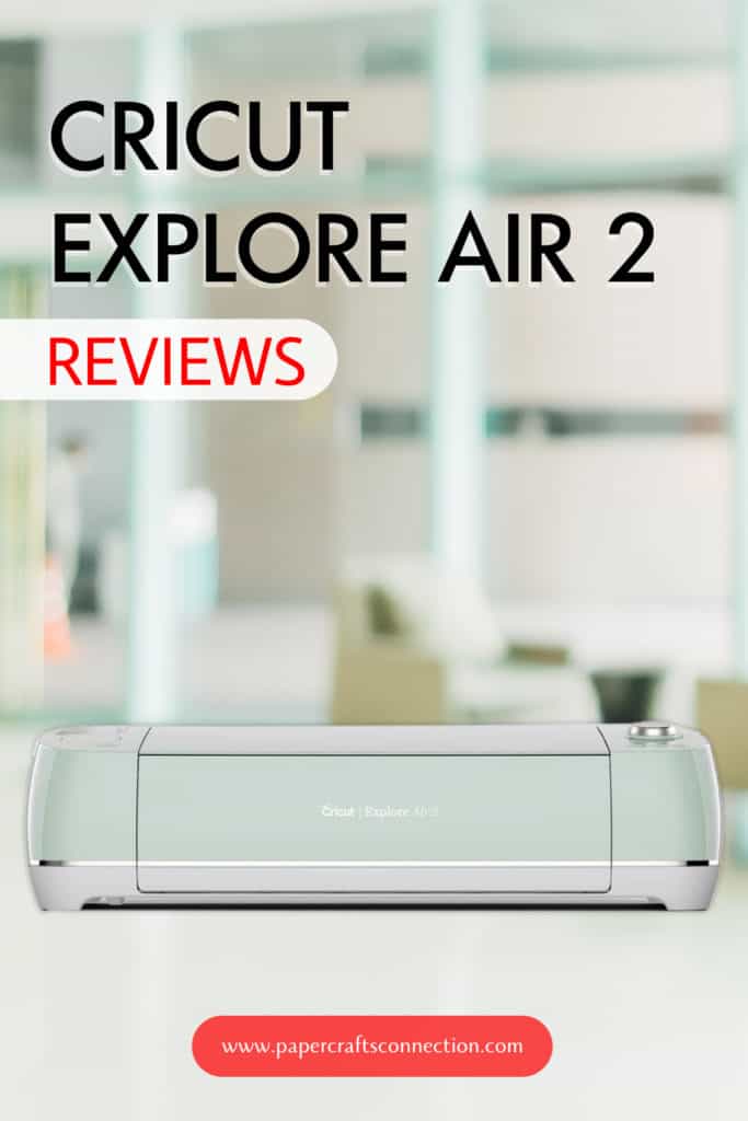 Cricut Explore Air 2 Review