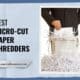 Best Micro Cut Paper Shredders